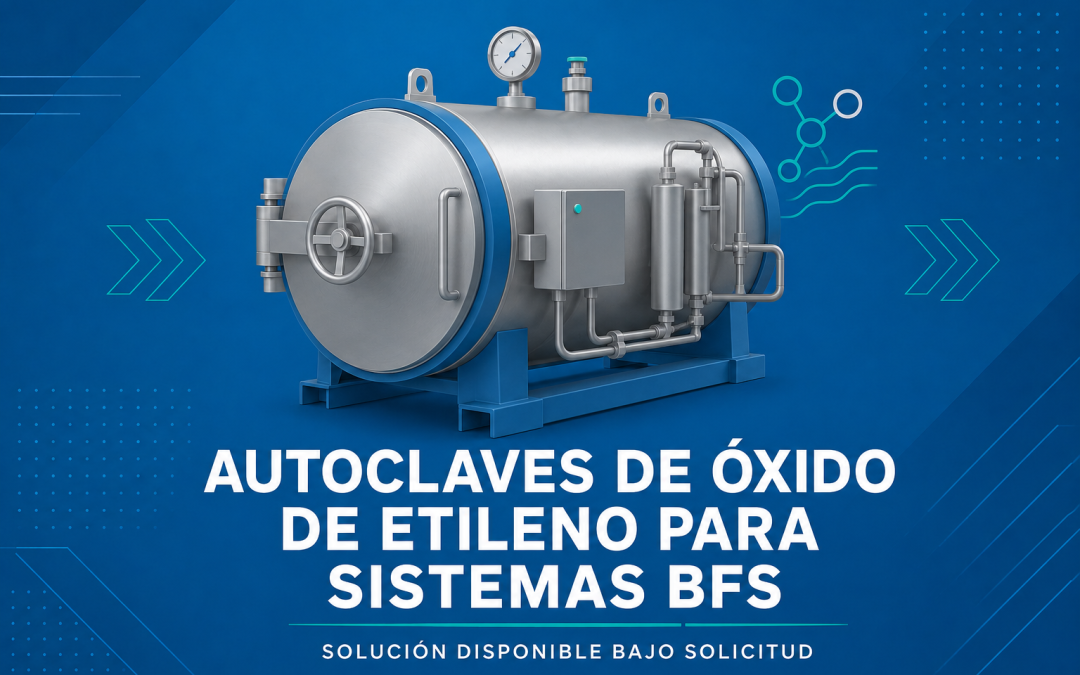 Autoclaves de Óxido de Etileno para Sistemas BFS